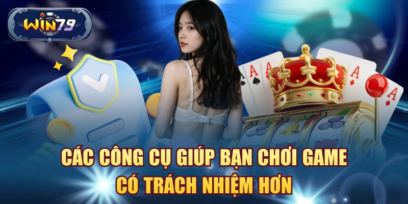 Các công cụ giúp bạn chơi game có trách nhiệm hơn