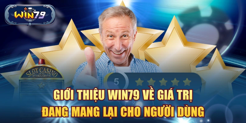 Giới thiệu Win79 bứt phá giới hạn và khẳng định vị thế