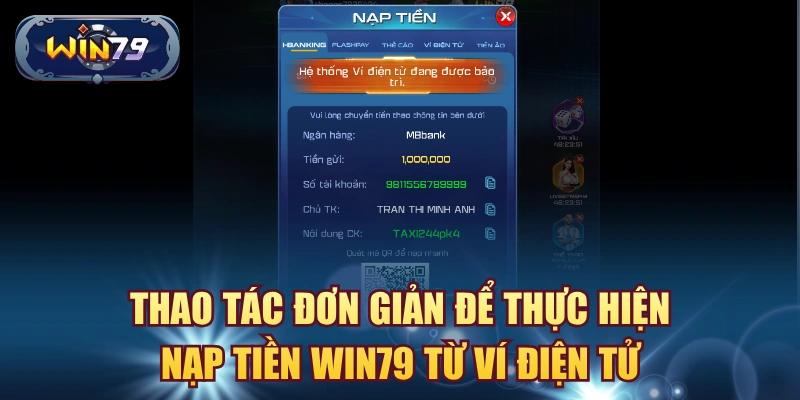 Thao tác đơn giản để thực hiện nạp tiền Win79 từ ví điện tử